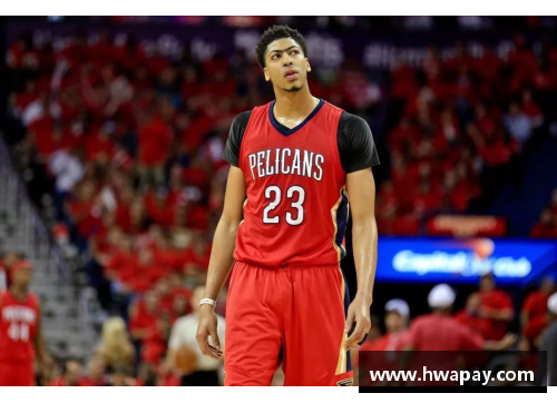 优发国际浓眉哥闪耀NBA：从新秀到超级巨星的成长之路